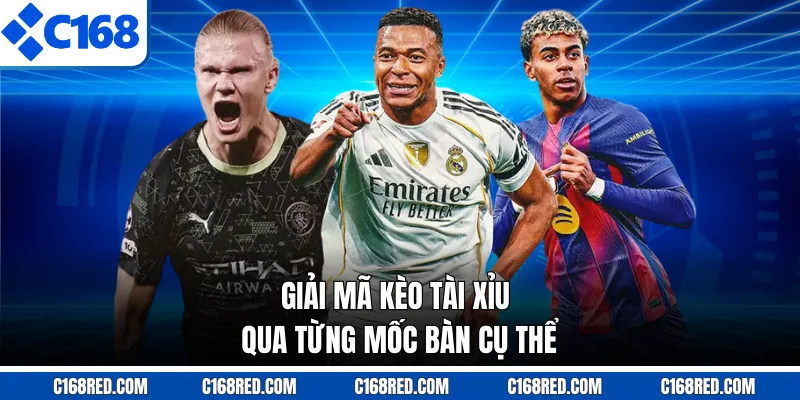 Giải mã kèo tài xỉu qua từng mốc bàn cụ thể